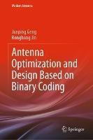 Antenna Optimization and Design Based on Binary Coding - Junping Geng,Ronghong Jin - cover