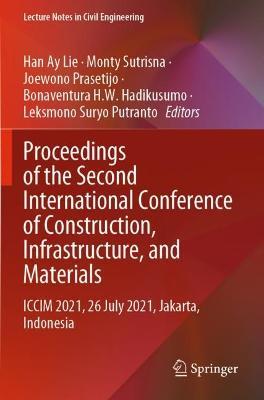 Proceedings of the Second International Conference of Construction, Infrastructure, and Materials: ICCIM 2021, 26 July 2021, Jakarta, Indonesia - cover