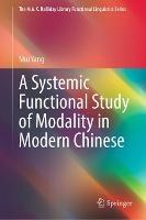 A Systemic Functional Study of Modality in Modern Chinese