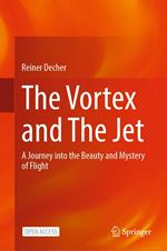 The Vortex and The Jet