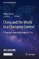 China and the World in a Changing Context: Perspectives from Ambassadors to China - cover