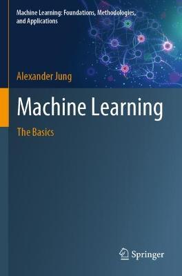 Machine Learning: The Basics - Alexander Jung - cover