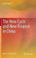 The New Cycle and New Finance in China - Shusong Ba - cover