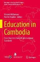 Education in Cambodia: From Year Zero Towards International Standards - cover