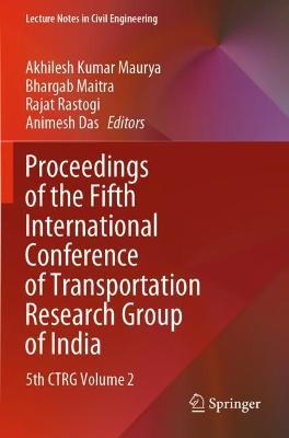 Proceedings of the Fifth International Conference of Transportation Research Group of India: 5th CTRG Volume 2 - cover