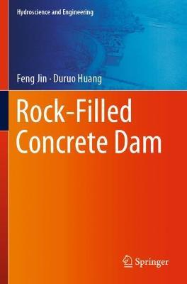 Rock-Filled Concrete Dam - Feng Jin,Duruo Huang - cover