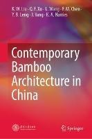 Contemporary Bamboo Architecture in China - K. W. Liu,Q. F. Xu,G. Wang - cover
