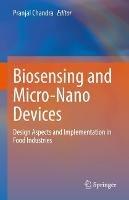 Biosensing and Micro-Nano Devices: Design Aspects and Implementation in Food Industries