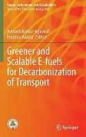 Greener and Scalable E-fuels for Decarbonization of Transport