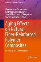 Aging Effects on Natural Fiber-Reinforced Polymer Composites: Durability and Life Prediction - cover