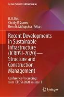 Recent Developments in Sustainable Infrastructure (ICRDSI-2020)—Structure and Construction Management: Conference Proceedings from ICRDSI-2020 Volume 1 - cover