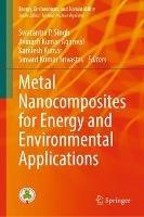 Metal Nanocomposites for Energy and Environmental Applications - cover