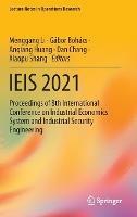 IEIS 2021: Proceedings of 8th International Conference on Industrial Economics System and Industrial Security Engineering - cover