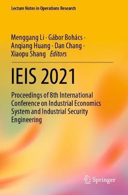 IEIS 2021: Proceedings of 8th International Conference on Industrial Economics System and Industrial Security Engineering - cover