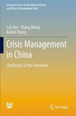 Crisis Management in China: Challenges of the Transition - Lan Xue,Qiang Zhang,Kaibin Zhong - cover
