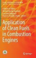 Application of Clean Fuels in Combustion Engines