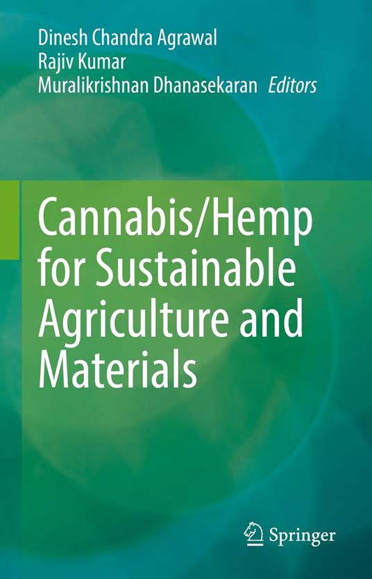 Cannabis/Hemp for Sustainable Agriculture and Materials