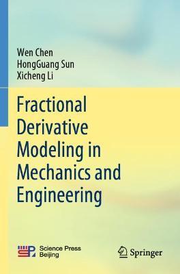 Fractional Derivative Modeling in Mechanics and Engineering - Wen Chen,HongGuang Sun,Xicheng Li - cover