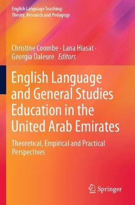English Language and General Studies Education in the United Arab Emirates: Theoretical, Empirical and Practical Perspectives - cover