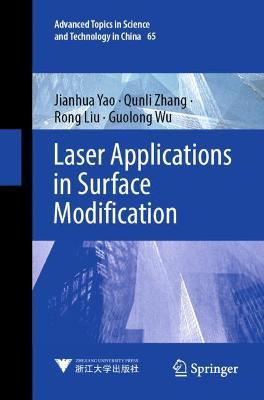 Laser Applications in Surface Modification - Jianhua Yao,Qunli Zhang,Rong Liu - cover