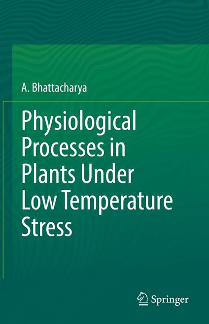 Physiological Processes in Plants Under Low Temperature Stress