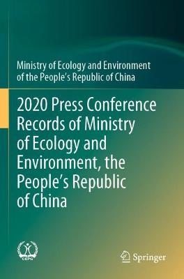 2020 Press Conference Records of Ministry of Ecology and Environment, the People’s Republic of China - Ministry of Ecology and Environment - cover