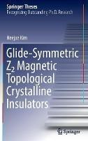 Glide-Symmetric Z2 Magnetic Topological Crystalline Insulators - Heejae Kim - cover