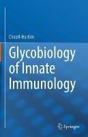 Glycobiology of Innate Immunology - Cheorl-Ho Kim - cover