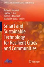 Smart and Sustainable Technology for Resilient Cities and Communities