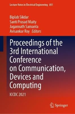 Proceedings of the 3rd International Conference on Communication, Devices and Computing: ICCDC 2021 - cover