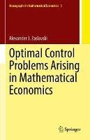 Optimal Control Problems Arising in Mathematical Economics