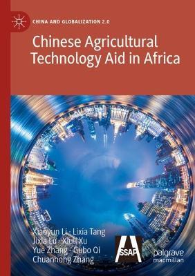 Chinese Agricultural Technology Aid in Africa - Xiaoyun Li,Lixia Tang,Jixia Lu - cover