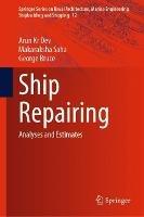 Ship Repairing: Analyses and Estimates - Arun Kr Dev,Makaraksha Saha,George Bruce - cover