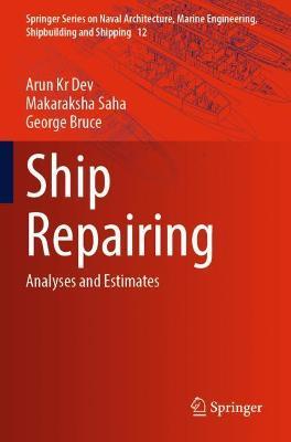 Ship Repairing: Analyses and Estimates - Arun Kr Dev,Makaraksha Saha,George Bruce - cover