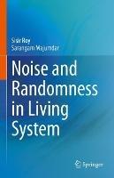 Noise and Randomness in Living System