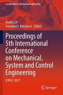 Proceedings of 5th International Conference on Mechanical, System and Control Engineering: ICMSC 2021 - cover