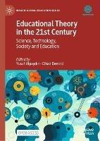 Educational Theory in the 21st Century: Science, Technology, Society and Education - cover