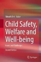 Child Safety, Welfare and Well-being: Issues and Challenges - cover