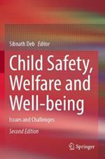 Child Safety, Welfare and Well-being: Issues and Challenges