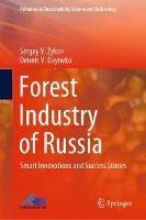 Forest Industry of Russia: Smart Innovations and Success Stories - Sergey V. Zykov,Dennis V. Dayneko - cover
