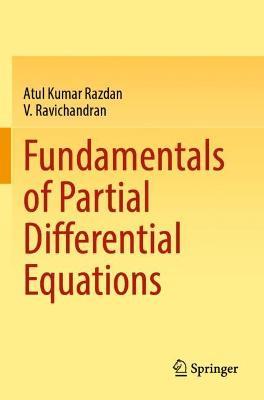 Fundamentals of Partial Differential Equations - Atul Kumar Razdan,V. Ravichandran - cover