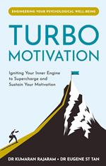 Turbo Motivation: Igniting Your Inner Engine to Supercharge and Sustain Your Motivation