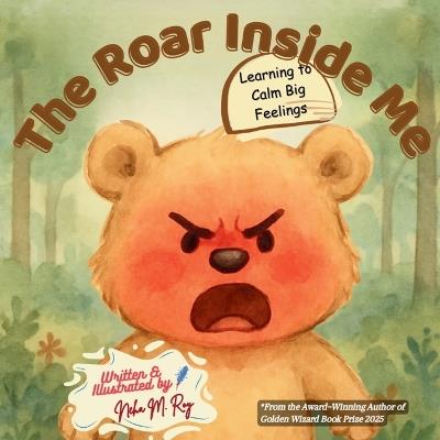 The Roar Inside Me - Neha Moghe Roy - cover