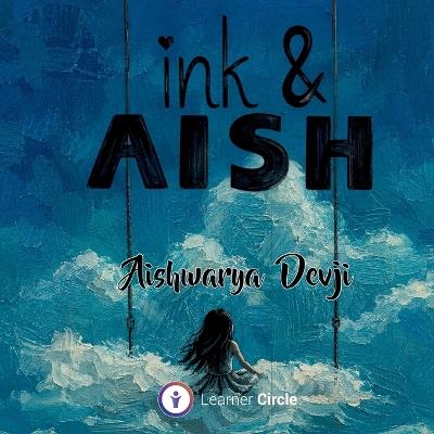 Ink & Aish - Aishwarya Devji - cover