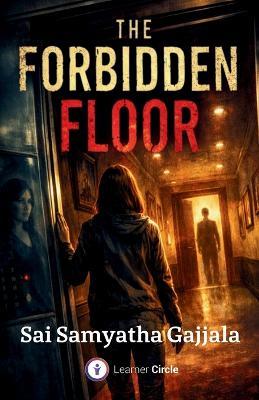 The Forbidden Floor - Sai Samya Gajjala - cover