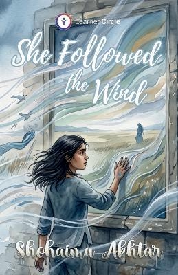 She Followed the Wind - Shohaima Akhtar - cover