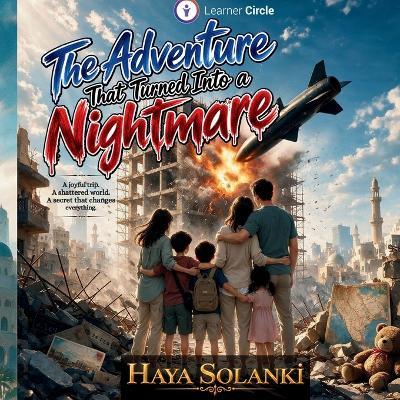 The Adventure That Turned Into A Nightmare - Haya Solanki - cover