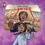 I Want To Be A Lawyer