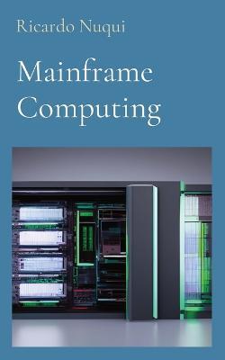 Mainframe Computing - Ricardo Nuqui - cover