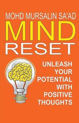 Mind Reset, Unleash Your Potential with Positive Thoughts - Mohd Mursalin Saad - cover